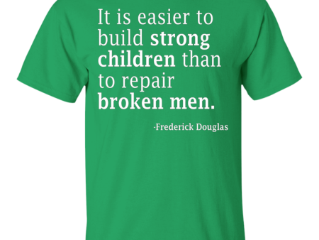 Frederick Douglass It is Easier To Build Strong Ultra Soft T Fashion