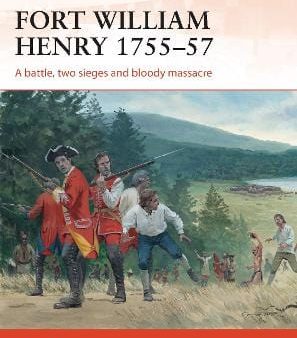 Ian Castle: Fort William Henry 1755-57 [2013] paperback Sale