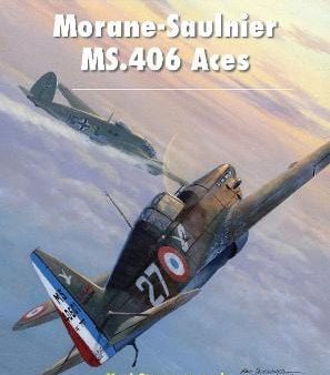 Kari Stenman: Morane-Saulnier MS.406 Aces [2014] paperback Hot on Sale