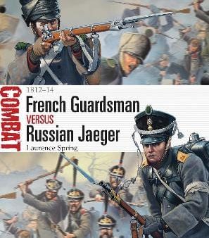 Laurence Spring: French Guardsman vs Russian Jaeger [2013] paperback Sale