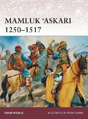 David Nicolle: Mamluk  Askari 1250-1517 [2014] paperback Cheap