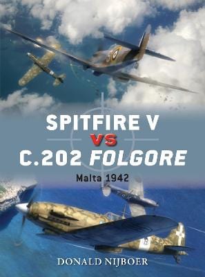 Donald Nijboer: Spitfire V vs C.202 Folgore [2014] paperback For Cheap