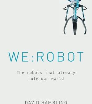 David Hambling: WE: ROBOT [2018] hardback Online Sale