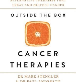 Mark Stengler: Outside the Box Cancer Therapies [2019] paperback Online Sale