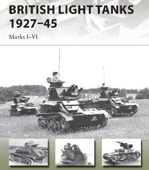 David Fletcher: British Light Tanks 1927-45 [2014] paperback on Sale