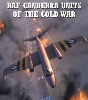 Andrew Brookes: RAF Canberra Units of the Cold War [2014] paperback Sale