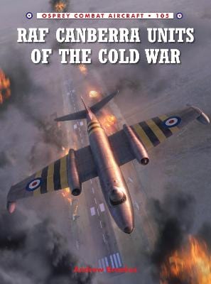 Andrew Brookes: RAF Canberra Units of the Cold War [2014] paperback Sale