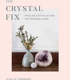 Juliette Thornbury: Crystal Fix [2019] hardback Hot on Sale