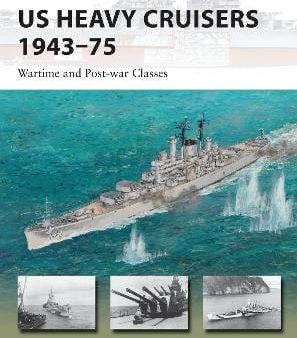 Mark Stille: US Heavy Cruisers 1943-75 [2014] paperback For Sale